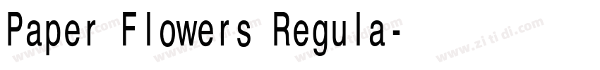 Paper Flowers Regula字体转换 Paper Flowers Regula字体转换